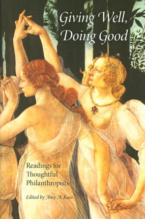 Giving Well, Doing Good: Readings for Thoughtful Philanthropists