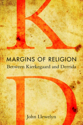 Margins of Religion: Between Kierkegaard and Derrida