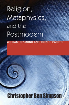 Religion Metaphysics and the Postmodern