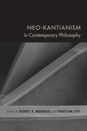 Neo-Kantianism in Contemporary Philosophy