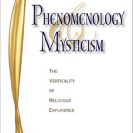 Phenomenology and Mysticism: The Verticality of Religious Experience