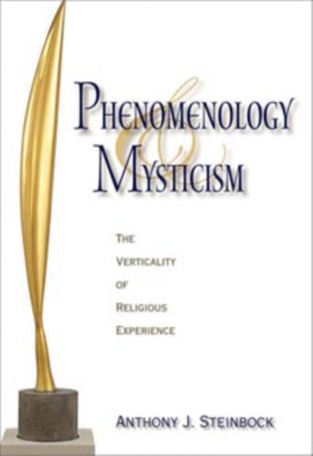 Phenomenology and Mysticism: The Verticality of Religious Experience