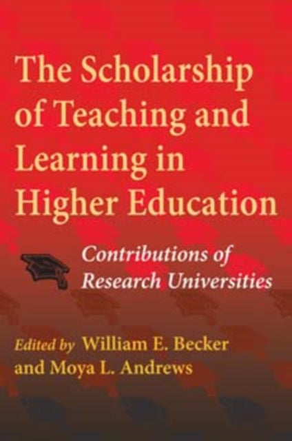 The Scholarship of Teaching and Learning in Higher Education: Contributions of Research Universities