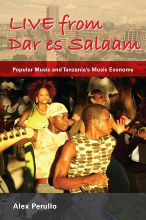 Live from Dar es Salaam Popular Music and