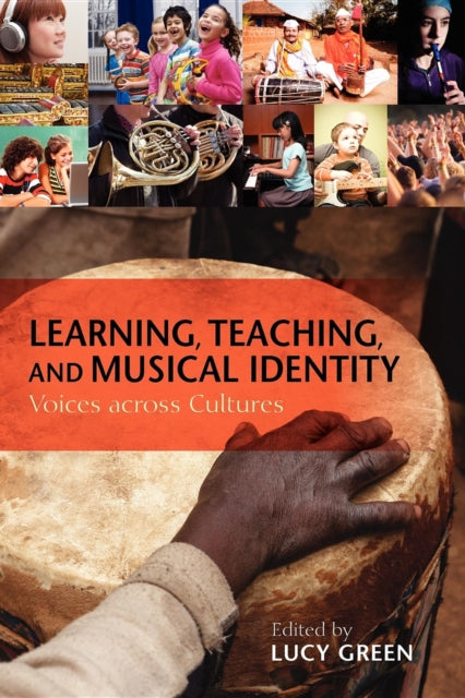 Learning, Teaching, and Musical Identity: Voices across Cultures