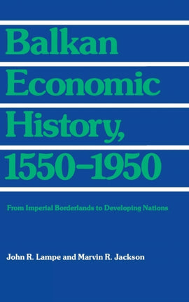Balkan Economic History 15501950