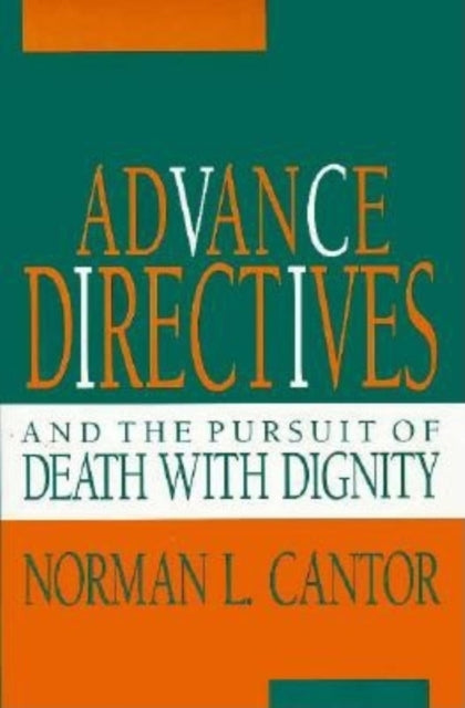 Advance Directives and the Pursuit of Death with