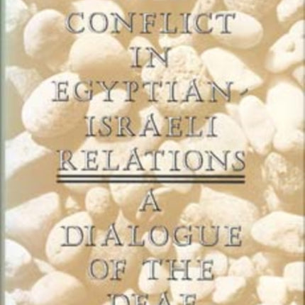 Culture and Conflict in EgyptianIsraeli Relatio