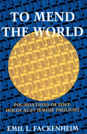 To Mend the World  Foundations of PostHolocaust