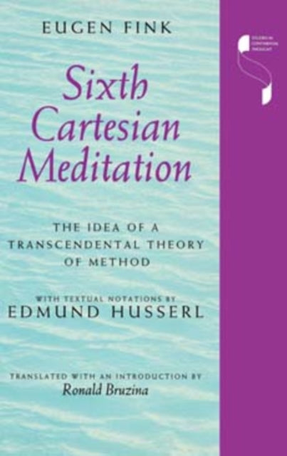 Sixth Cartesian Meditation: The Idea of a Transcendental Theory of Method