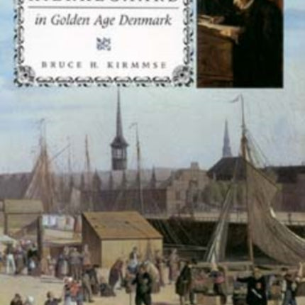 Kierkegaard in Golden Age Denmark