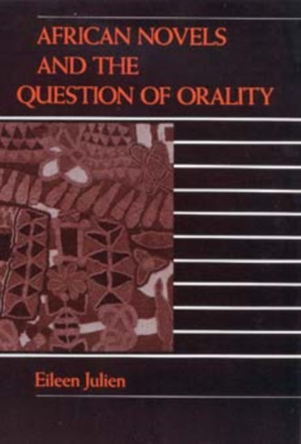 African Novels and the Question of Orality