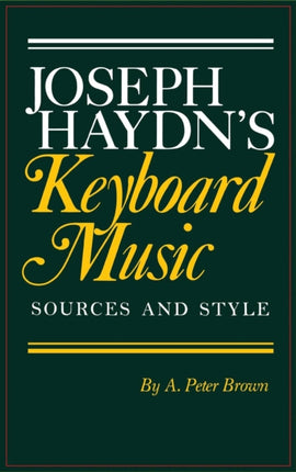 Joseph Haydn's Keyboard Music: Sources and Style