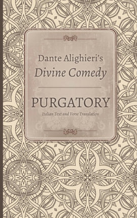 Dante Alighieris Divine Comedy Volume 3 and Volume 4