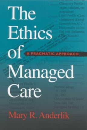 The Ethics of Managed Care: A Pragmatic Approach