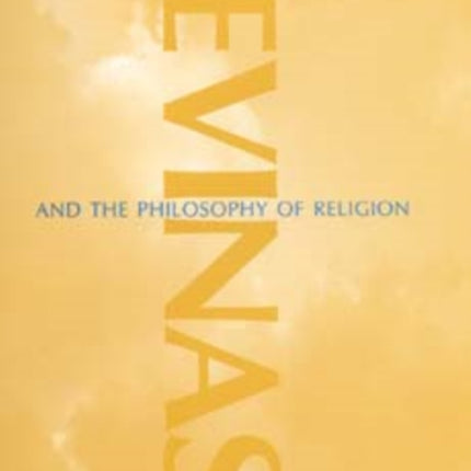 Levinas and the Philosophy of Religion