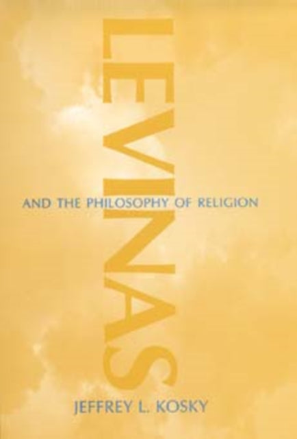 Levinas and the Philosophy of Religion