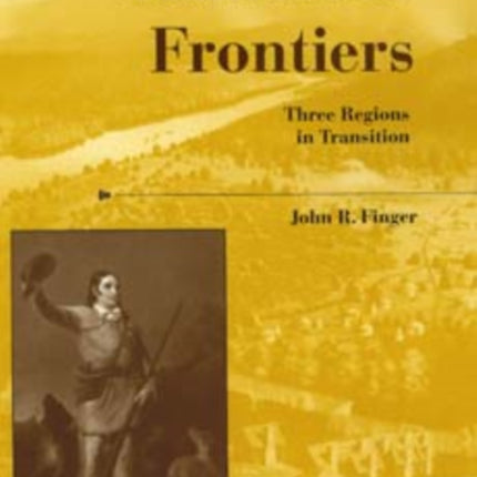 Tennessee Frontiers: Three Regions in Transition