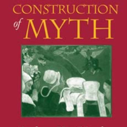 The Modern Construction of Myth