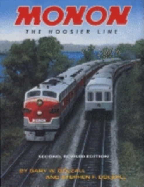 Monon, Revised Second Edition: The Hoosier Line