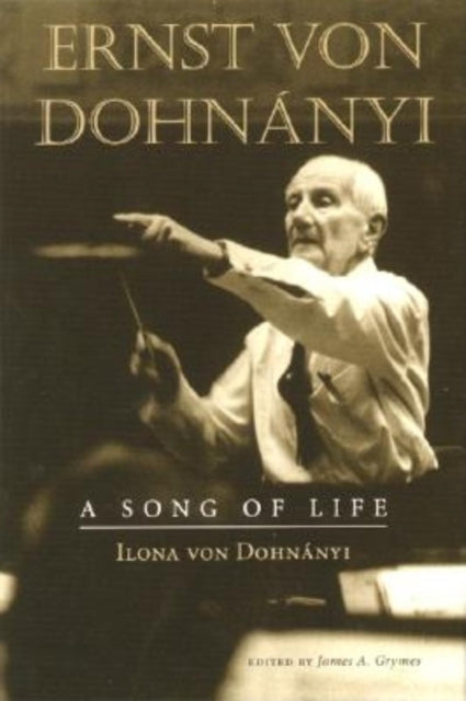 Ernst von Dohnányi: A Song of Life