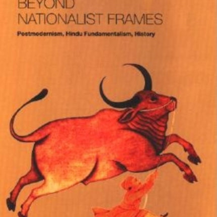 Beyond Nationalist Frames  Postmodernism Hindu