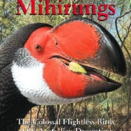 Magnificent Mihirungs: The Colossal Flightless Birds of the Australian Dreamtime