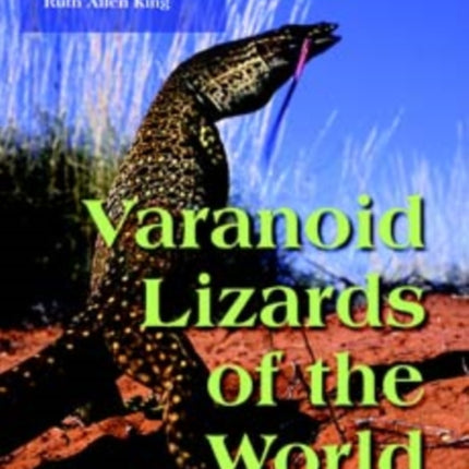 Varanoid Lizards of the World