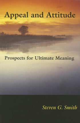 Appeal and Attitude  Prospects for Ultimate Meaning