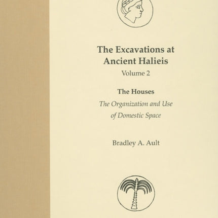 The Excavations at Ancient Halieis Vol. 2  The