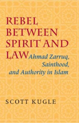 Rebel between Spirit and Law  Ahmad Zarruq