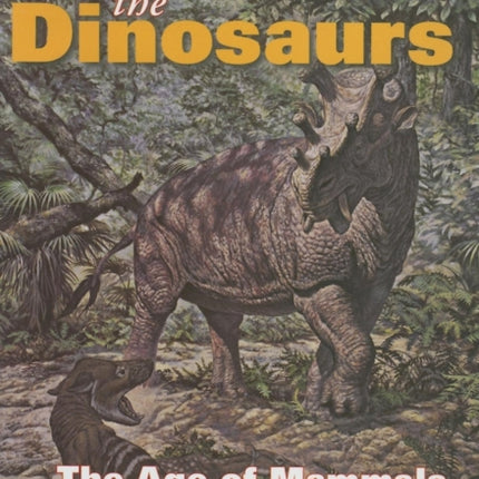 After the Dinosaurs: The Age of Mammals