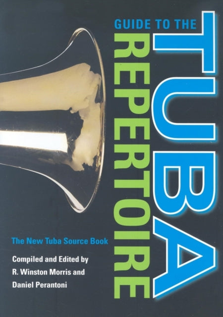Guide to the Tuba Repertoire Second Edition  The