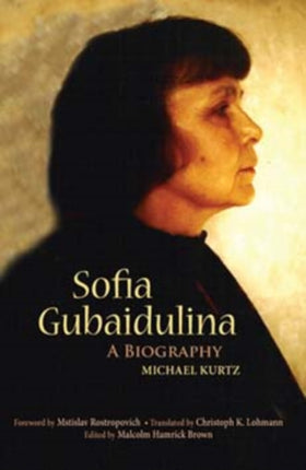 Sofia Gubaidulina: A Biography