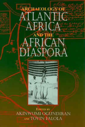 Archaeology of Atlantic Africa and the African Diaspora