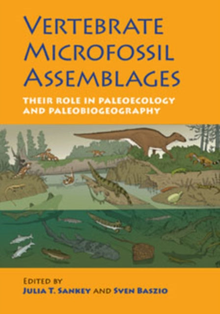 Vertebrate Microfossil Assemblages: Their Role in Paleoecology and Paleobiogeography