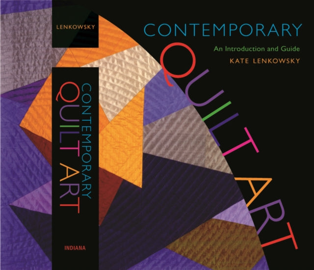 Contemporary Quilt Art: An Introduction and Guide