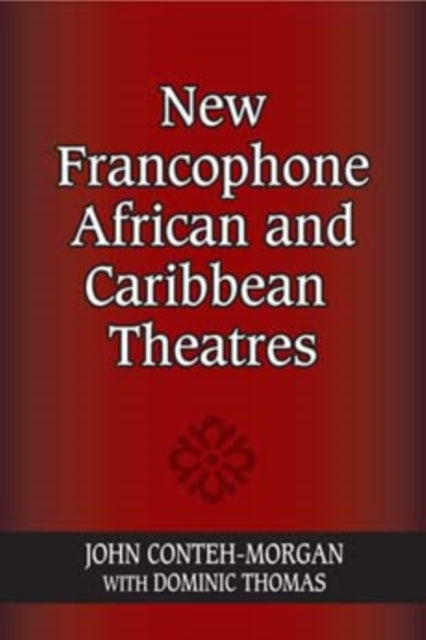 New Francophone African and Caribbean Theatres