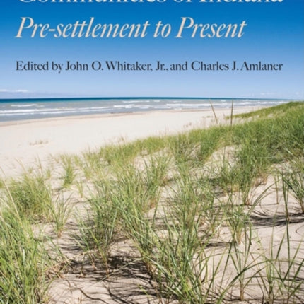 Habitats and Ecological Communities of Indiana: Presettlement to Present