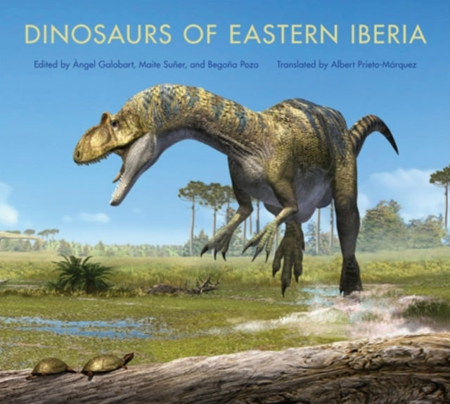 Dinosaurs of Eastern Iberia Life of the Past