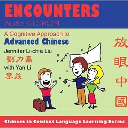 Encounters Audio CD-ROM: A Cognitive Approach to Advanced Chinese