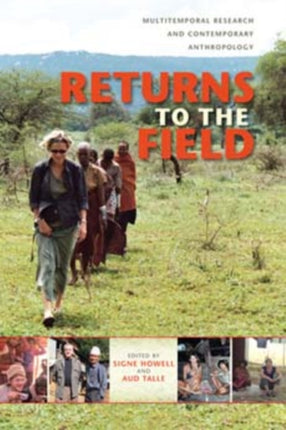 Returns to the Field: Multitemporal Research and Contemporary Anthropology