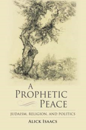 A Prophetic Peace: Judaism, Religion, and Politics