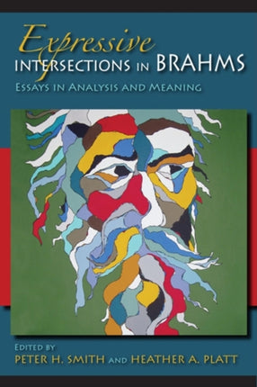 Expressive Intersections in Brahms Essays in