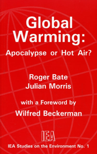 Global Warming: Apocalypse or Hot Air?