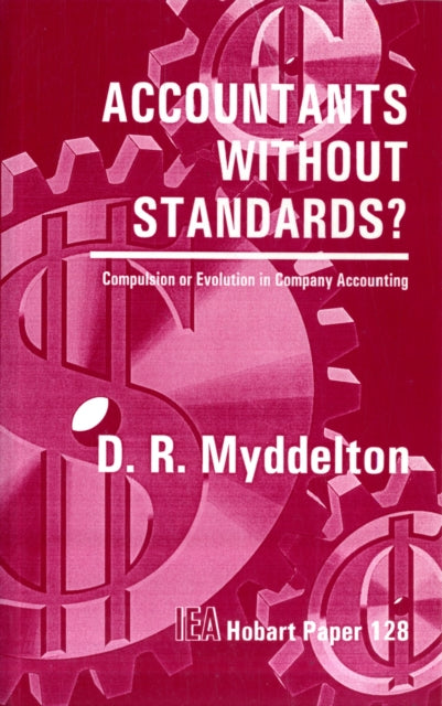 Accountants without Standards: Compulsion or Evolution in Company Accountancy