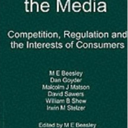 Markets and the Media: Competition, Regulation and the Interests of Consumers