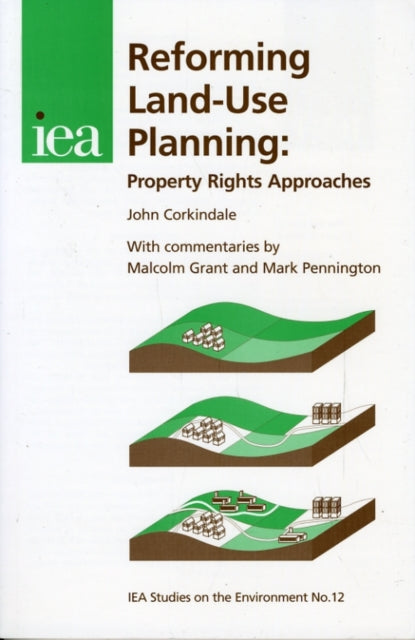 Reforming Land-Use Planning: Property Rights Approaches