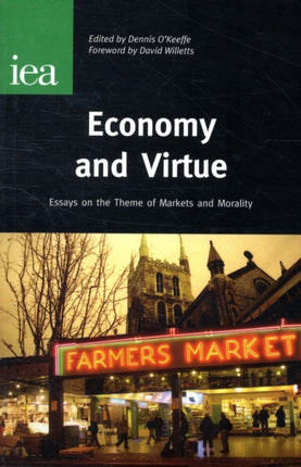 Economy and Virtue: Essays on the Theme of Markets and Morality