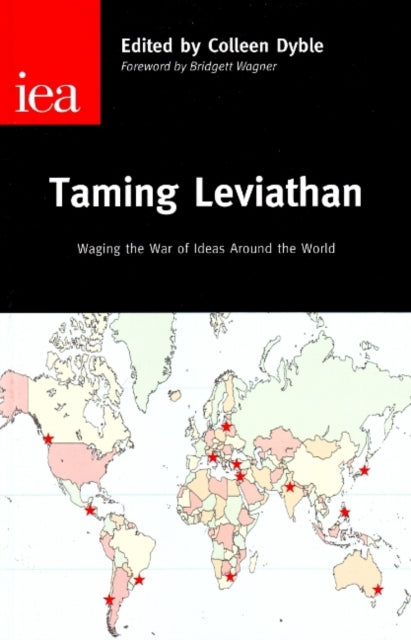 Taming Leviathan: Waging the War of Ideas Around the World